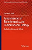 Fundamentals of Bioinformatics and Computational Biology Methods and Exercises in MATLAB  9783319114026 Front Cover