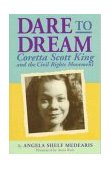 Dare to Dream Coretta Scott King and the Civil Rights Movement cover art