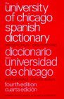 University of Chicago Spanish Dictionary 4th 1987 9780226104027 Front Cover