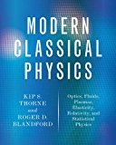 Modern Classical Physics Optics, Fluids, Plasmas, Elasticity, Relativity, and Statistical Physics