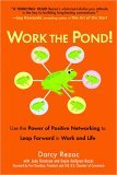 Work the Pond! Use the Power of Positive Networking to Leap Forward in Work and Life cover art