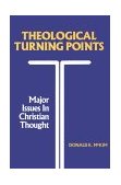 Theological Turning Points Major Issues in Christian Thought cover art