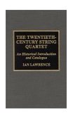 Twentieth-Century String Quartet 2001 9780810840027 Front Cover