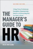 Manager's Guide to HR Hiring, Firing, Performance Evaluations, Documentation, Benefits, and Everything Else You Need to Know cover art