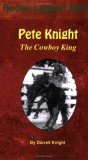 Pete Knight The Cowboy King 2007 9780977161027 Front Cover