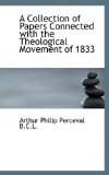 Collection of Papers Connected with the Theological Movement Of 1833 2009 9781115434027 Front Cover