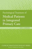 Psychological Treatment of Medical Patients in Integrated Primary Care  9781433828027 Front Cover