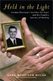 Held in the Light Norman Morrison's Sacrifice for Peace and His Family's Journey of Healing cover art