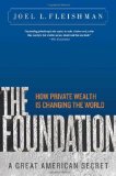 Foundation A Great American Secret; How Private Wealth Is Changing the World cover art