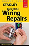 Stanley Easy Home Wiring Repairs 2015 9781631860027 Front Cover