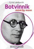 Botvinnik Move by Move 2013 9781781941027 Front Cover