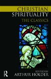 Christian Spirituality The Classics