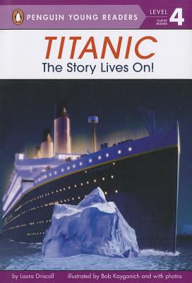 Titanic The Story Lives On! 2012 9780448459028 Front Cover