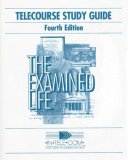 Telecourse Study Guide-the Examined Life 10th 2007 9780495103028 Front Cover