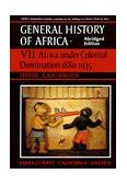 UNESCO General History of Africa, Vol. VII, Abridged Edition Africa under Colonial Domination 1880-1935 cover art