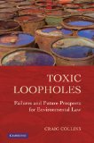 Toxic Loopholes Failures and Future Prospects for Environmental Law cover art