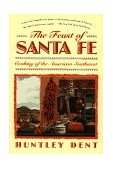 Feast of Santa Fe Cooking of the American Southwest 1993 9780671873028 Front Cover