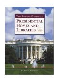 Ideals Guide to Presidential Homes and Libraries  9780824943028 Front Cover