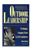 Outdoor Leadership Technique, Common Sense, and Self-Confidence