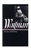Walt Whitman Poetry and Prose (LOA #3)