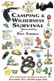 Camping and Wilderness Survival The Ultimate Outdoors Book
