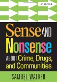 Sense and Nonsense About Crime, Drugs, and Communities: 
