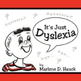 It's Just Dyslexia 2007 9781434303028 Front Cover