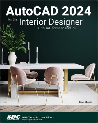 AutoCAD 2024 for the Interior Designer: AutoCAD for Mac and PC 14th 9781630576028 Front Cover
