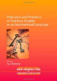 Principles and Practices of Teaching English As an International Language  9781847697028 Front Cover
