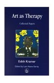 Art As Therapy Collected Papers 2001 9781853029028 Front Cover