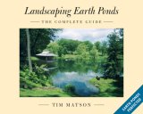 Landscaping Earth Ponds The Complete Guide 2006 9781933392028 Front Cover