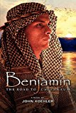 Benjamin The Road to Capernaum 2013 9781938467028 Front Cover