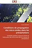Conditions de Propagation des Micro-Ondes Dans les Prï¿½cipitations 2011 9786131566028 Front Cover