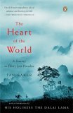 Heart of the World A Journey to Tibet's Lost Paradise cover art