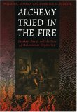 Alchemy Tried in the Fire Starkey, Boyle, and the Fate of Helmontian Chymistry  9780226577029 Front Cover
