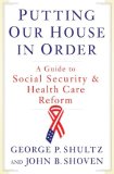 Putting Our House in Order A Guide to Social Security and Health Care Reform 2008 9780393066029 Front Cover