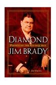 Diamond Jim Brady Prince of the Gilded Age  9780471391029 Front Cover