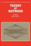 Theory of Matroids 2008 9780521092029 Front Cover