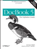 DocBook 5 The Official Documentation for Docbook 2nd 2010 Guide (Instructor's)  9780596805029 Front Cover