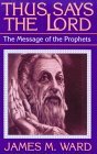 Thus Says the Lord The Message of the Prophets 1991 9780687419029 Front Cover