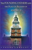 Founding Fathers and the Place of Religion in America 
