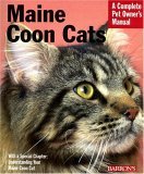 Maine Coon Cats Everything about Purchase, Care, Nutrition, Health, and Behavior 2nd 9780764134029 Front Cover