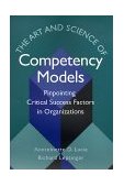 Art and Science of Competency Models Pinpointing Critical Success Factors in Organizations cover art
