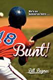 Bunt! 2013 9780982992029 Front Cover