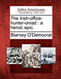 Irish-Office-Hunter-Oniad A Heroic Epic 2012 9781275862029 Front Cover