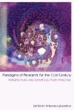 Paradigms of Research for the 21st Century Perspectives and Examples from Practice cover art