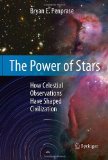 Power of Stars How Celestial Observations Have Shaped Civilization cover art