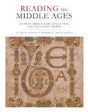 Reading the Middle Ages Sources from Europe, Byzantium, and the Islamic World cover art