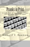 Pranks in Print A Collection of Fake Stories, Phony Ads and Other Media Mischief 2011 9781463706029 Front Cover