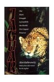 Jaguar One Man&#39;s Struggle to Establish the World&#39;s First Jaguar Preserve